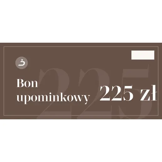 Bon upominkowy o wartości 225 Zł